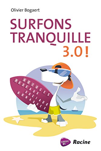 Télécharger Surfons Tranquille 3.0! Livre PDF Gratuit