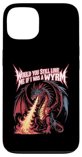 Would You Still Love Me If I Was A Wyrm �C���^�[�l�b�g�~�[�� - �X�}�z�P�[�X iPhone 13 �p