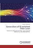 laser q switched  Generation of Q-switched Fiber Laser: Generation of Q-switched Fiber Laser Using 2D Materials as Saturable Absorber