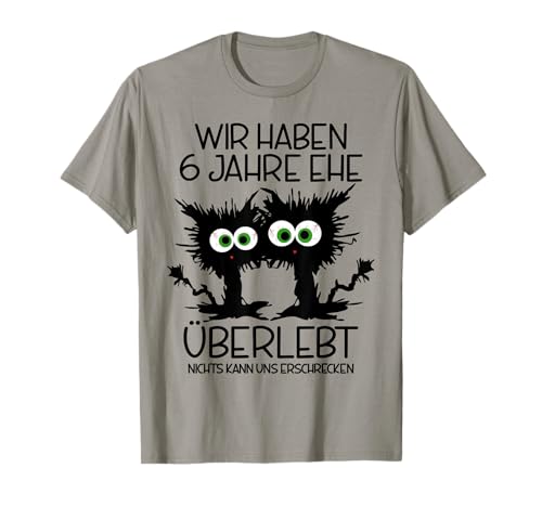 6 Jahre Verheiratet Zuckerhochzeit Ehemann 6. Hochzeitstag T-Shirt