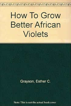 Paperback How To Grow Better African Violets Book