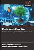 Zielona elektronika: Podstawy i techniki ograniczania emisji i zanieczyszczeń