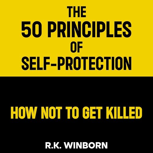 The 50 Principles of Self-Protection Audiolivro Por R. K. Winborn capa