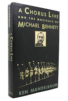 Hardcover A Chorus Line and the Musicals of Michael Bennett Book