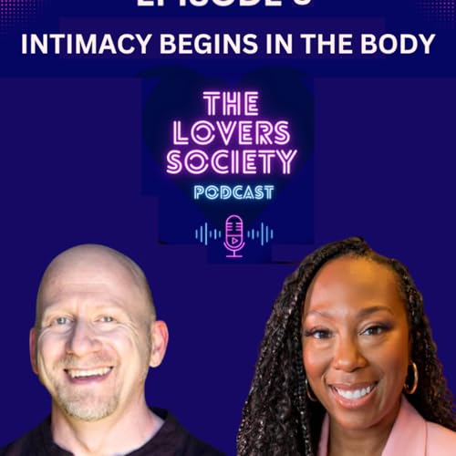 Intimacy Begins in the Body