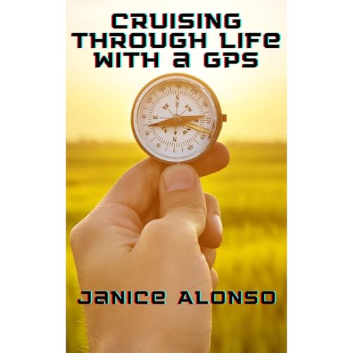 Cruising Through Life with a GPS Audiolibro Por Janice Alonso arte de portada
