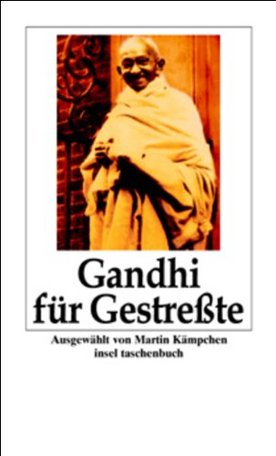 Gandhi für Gestreßte (insel taschenbuch) Gandhi für Gestreßte (insel taschenbuch)