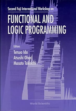 Buy Functional and Logic Programming - Proceedings of the Second Fuji ...