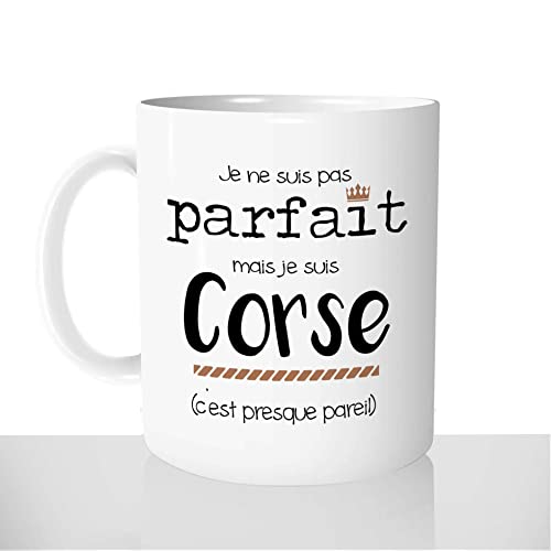 Mug-Cadeau Pas Parfait Mais Corse - Tasse Café Idée Cadeau Original Homme Corse Corsica Ile de Beauté - Noël Anniversaire