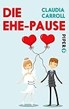 claudia carroll goodreads  Die Ehe-Pause: Roman