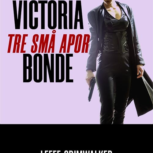 Tre små apor (Victoria Bonde Book 3) (Swedish Edition)