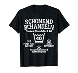Schonend Behandeln 40. Geburtstag Einzelstück Ist 40 Vierzig T-Shirt