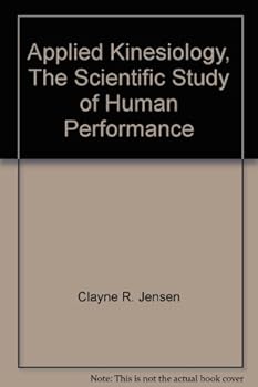 Hardcover Applied Kinesiology, The Scientific Study of Human Performance Book