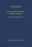 Der Pseudohomerische Hermes-Hymnus: Ein Interpretierender Kommentar 3825365999 Book Cover