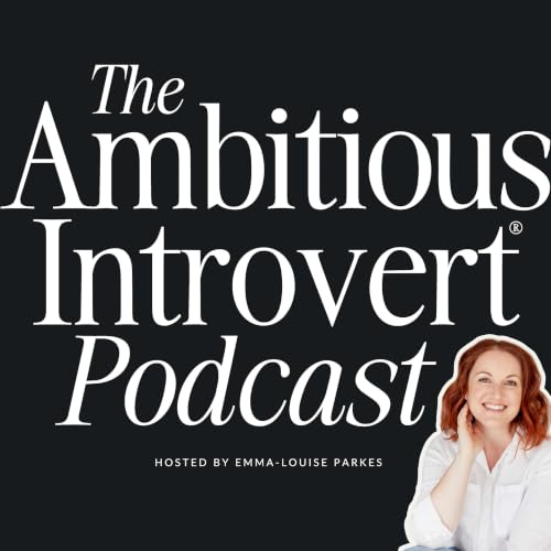 『The Ambitious Introvert&reg; Podcast』のカバーアート