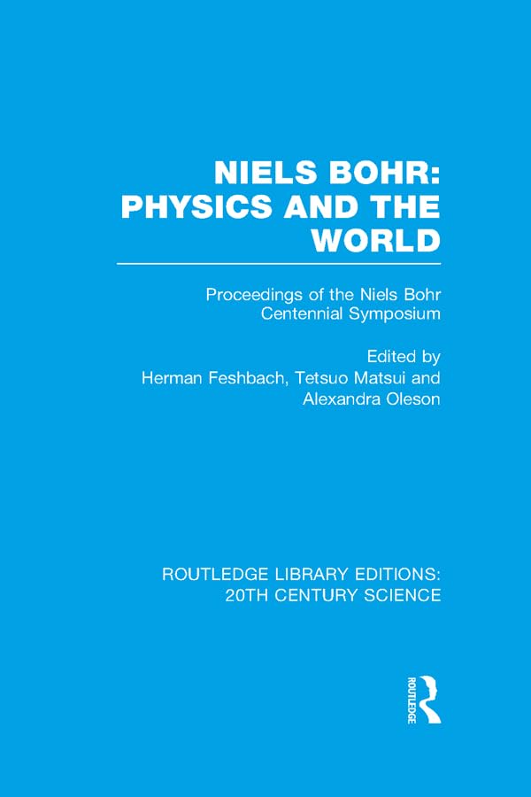 Niels Bohr: Physics and the World (Routledge Library Editions: 20th Century Science)      1st Edition, Kindle Edition