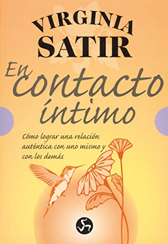 En contacto íntimo: Cómo lograr una relación auténtica con uno mismo y con los demás (Spanish Edition)