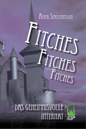 Fitches - Das geheimnisvolle Internat - London, England, Internat, Mädcheninternat, Zauberinternat, Magie, Fantasy,