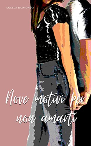 Nove motivi per non amarti (Italian Edition)