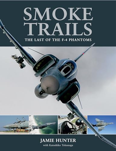 Smoke Trails: The Last of the F-4 Phantoms