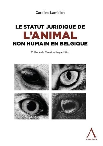 livre Le statut juridique de l'animal non humain en Belgique