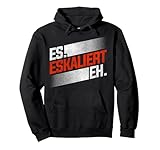 Saufen Es Eskaliert Eh Sarkasmus Lustig Party Tee