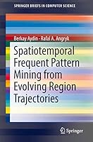Spatiotemporal Frequent Pattern Mining from Evolving Region Trajectories 3319998722 Book Cover