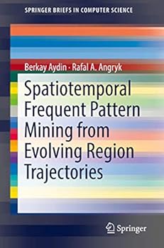 Paperback Spatiotemporal Frequent Pattern Mining from Evolving Region Trajectories Book