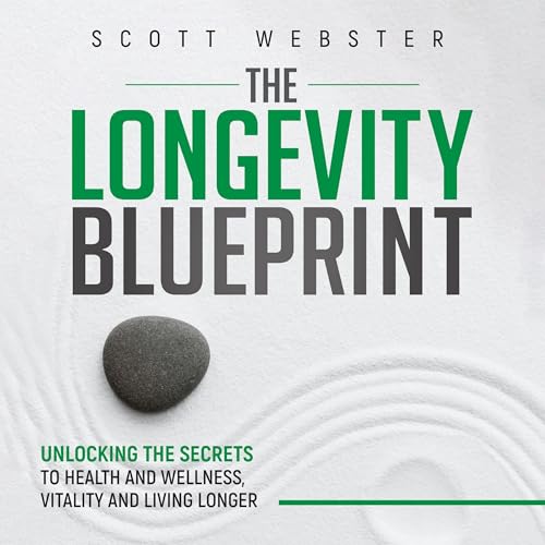 The Longevity Blueprint by Scott Webster episode artwork