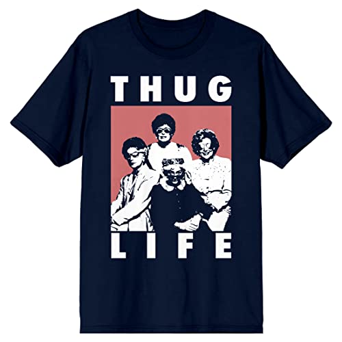 Golden Girls Thug Life Mens Navy T-Shirt-XL