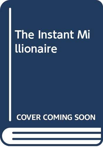 The Instant Millionaire: A Tale Of Wisdom and W... 0330307428 Book Cover
