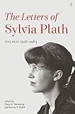 Letters of Sylvia Plath Volume II: 1956  1963
