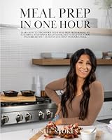 Meal Prep in One Hour: Learn how to transform your meal prep from boring to flavorful with simple recipes designed to help you cook your breakfast + lunch in less than an hour a week. B0CV8SH6S1 Book Cover