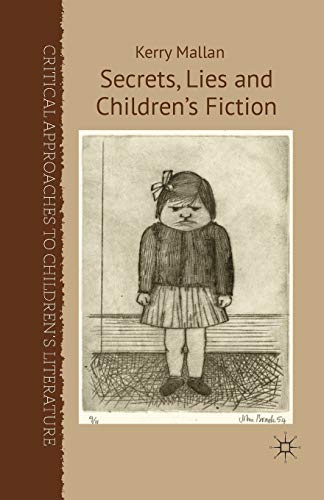Secrets, Lies and Children’s Fiction (Critical Approaches to Children's Literature)
