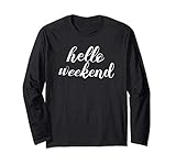 Hello Weekend T-Shirt Summer Casual Tee Cute Weekend Shirt Long Sleeve T-Shirt
