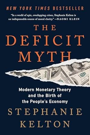 Book cover The Deficit Myth: Modern Monetary Theory and the Birth of the People's Economy