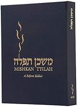 Mishkan T'Filah: A Reform Siddur: Weekdays, Shabbat, Festivals, and Other Occasions of Public Worship
