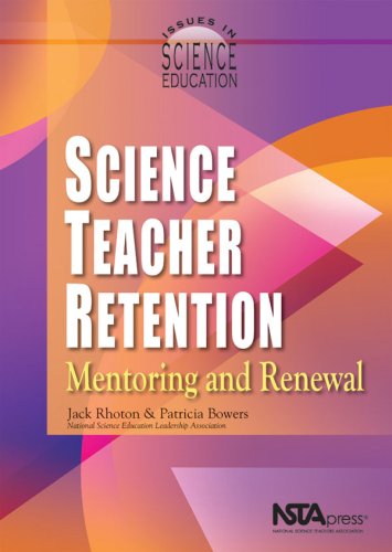 Science Teacher Retention: Mentoring and Renewal (Issues in Science Education)