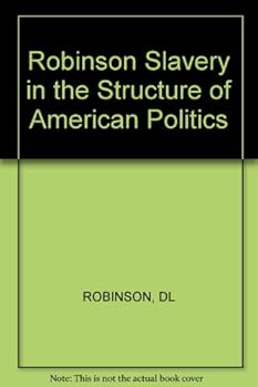 Paperback Slavery in the Structure of American Politics, 1765-1820 Book