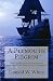 A Plymouth Pilgrim: William Bradford's Eyewitness Account of the Mayflower Passengers
