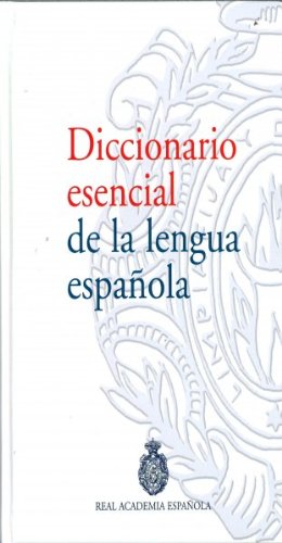 (Diccionario Esencial de La Lengua Espanola/ Essential Dictionary of the Spanish Language) By Real Academia Espanola (Author) Hardcover on (10 , 2006)
