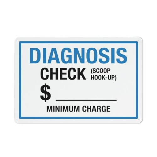 Diagnosis Check Minimum Charge Sign Outdoor Signs Aluminum 12X8 Inch