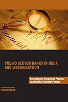 Public Sector Banks in India and Liberalization 099215457X Book Cover