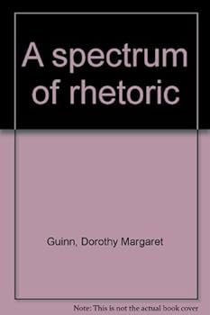 Paperback A spectrum of rhetoric Book