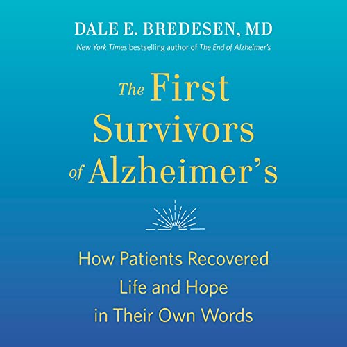 Dale Bredesen presents The First Survivors of Alzheimer's episode artwork