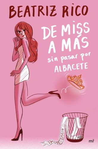 De miss a más sin pasar por Albacete (MR Narrativa)
