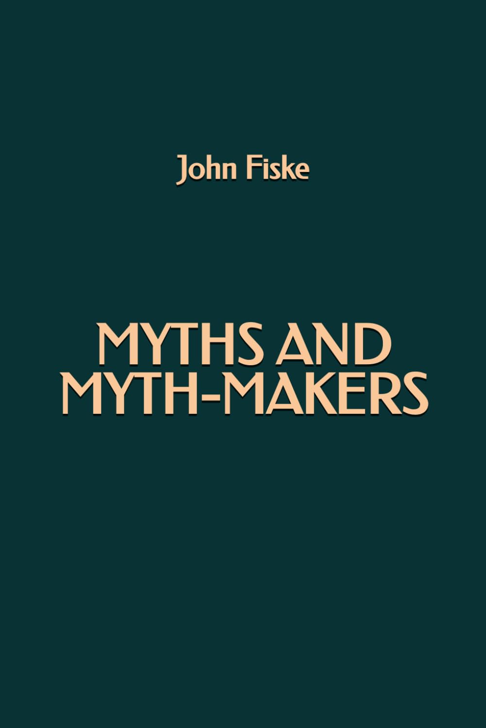 Myths and Myth-Makers