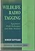 Wildlife Radio Tagging: Equipment, Field Techniques and Data Analysis (Biological Techniques Series)