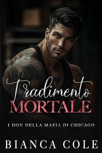 Tradimento Mortale (I don della mafia di Chicago Vol. 1