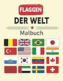  Flaggen Der Welt Malbuch: All countries Capitals and Flags Around the World, 177 Countries Flags Coloring Book Challenge your knowledge of the country flags (For kids and adults)